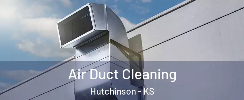  Air Duct Cleaning Hutchinson - KS