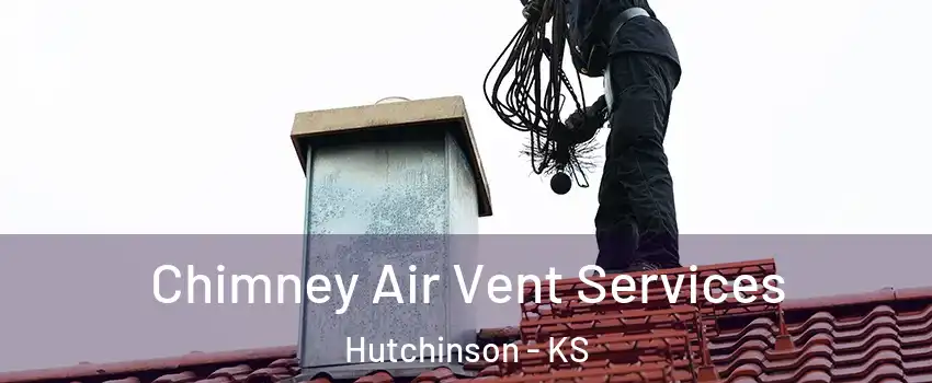  Chimney Air Vent Services Hutchinson - KS