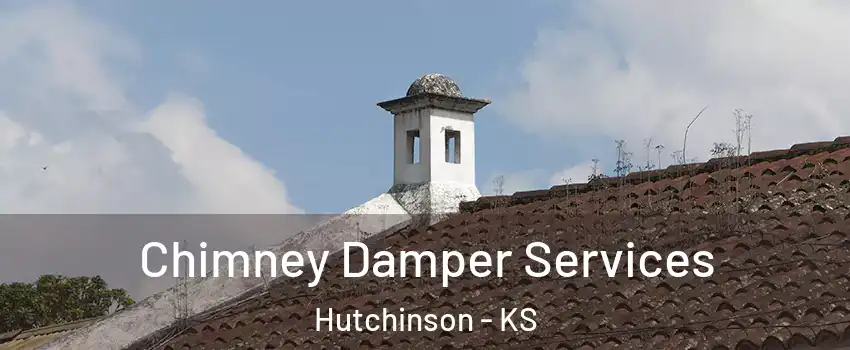  Chimney Damper Services Hutchinson - KS