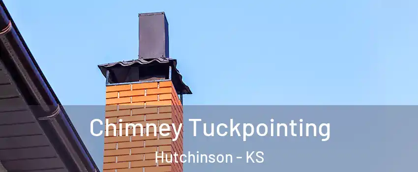  Chimney Tuckpointing Hutchinson - KS