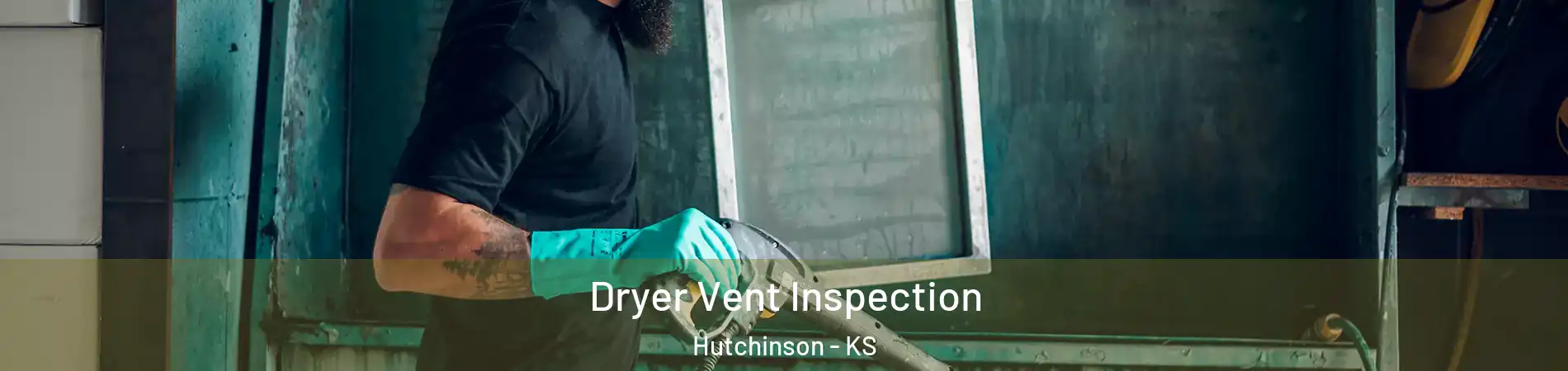  Dryer Vent Inspection Hutchinson - KS