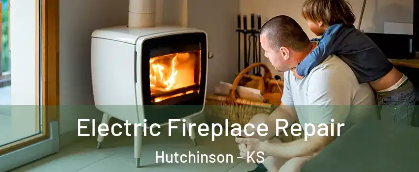  Electric Fireplace Repair Hutchinson - KS