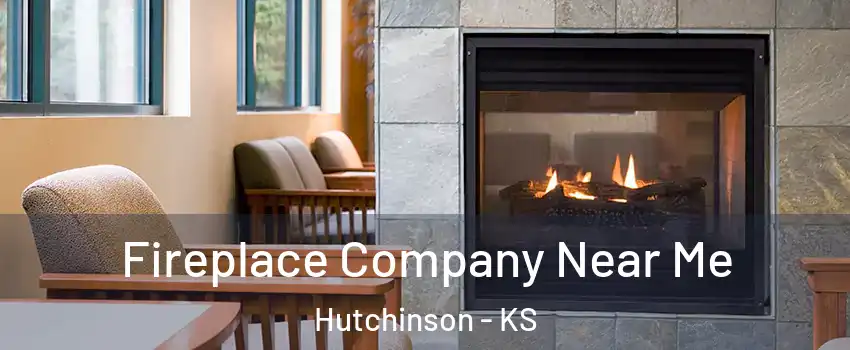  Fireplace Company Near Me Hutchinson - KS