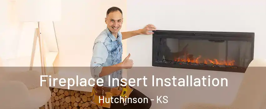  Fireplace Insert Installation Hutchinson - KS
