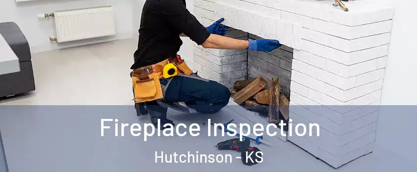  Fireplace Inspection Hutchinson - KS