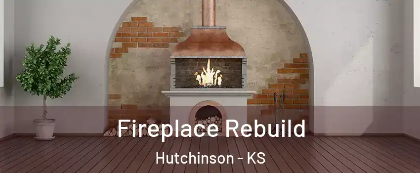  Fireplace Rebuild Hutchinson - KS