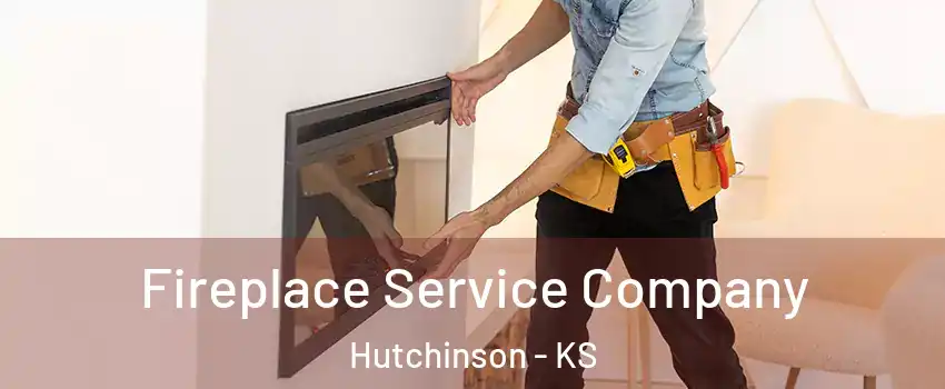 Fireplace Service Company Hutchinson - KS