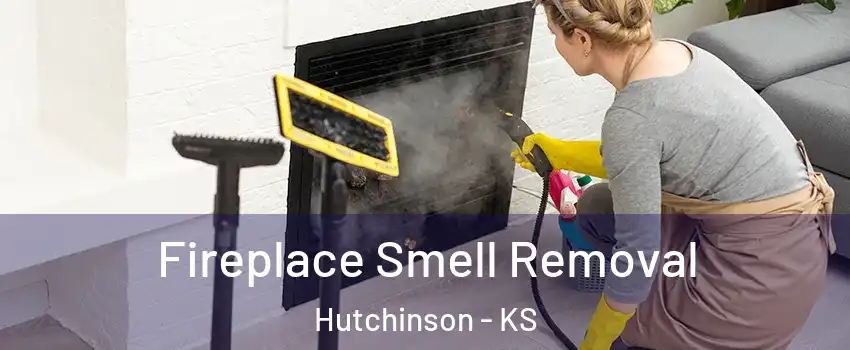  Fireplace Smell Removal Hutchinson - KS