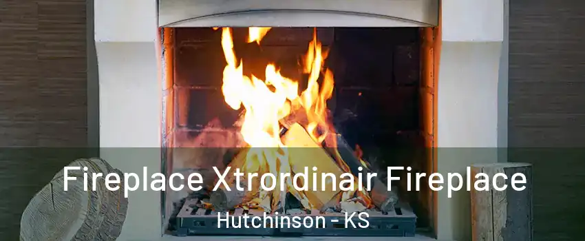  Fireplace Xtrordinair Fireplace Hutchinson - KS
