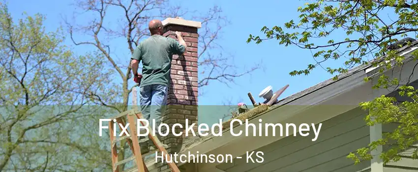  Fix Blocked Chimney Hutchinson - KS