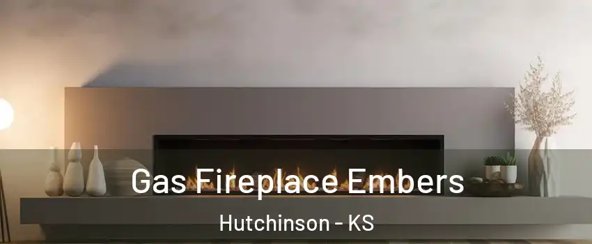  Gas Fireplace Embers Hutchinson - KS