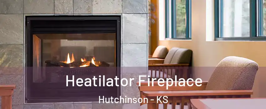  Heatilator Fireplace Hutchinson - KS