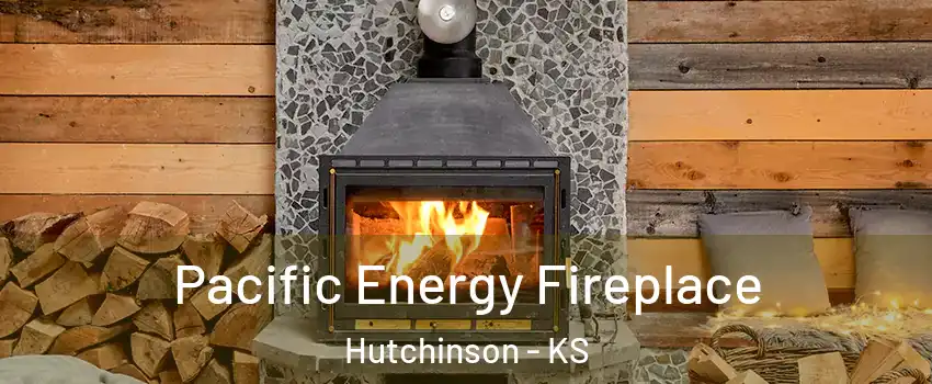  Pacific Energy Fireplace Hutchinson - KS