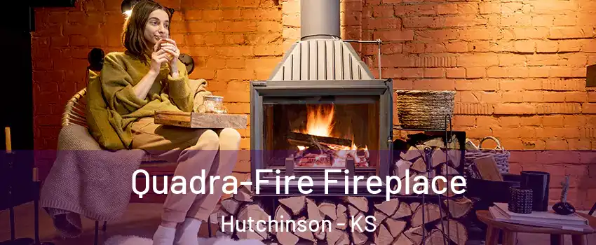  Quadra-Fire Fireplace Hutchinson - KS