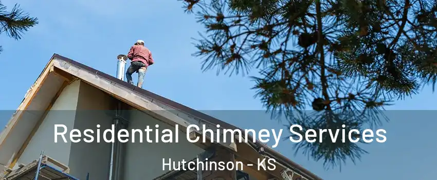  Residential Chimney Services Hutchinson - KS