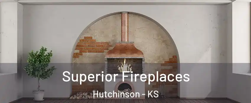  Superior Fireplaces Hutchinson - KS