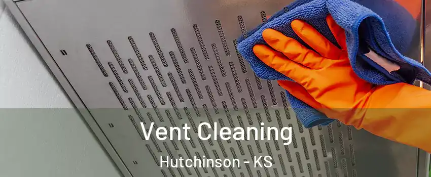  Vent Cleaning Hutchinson - KS